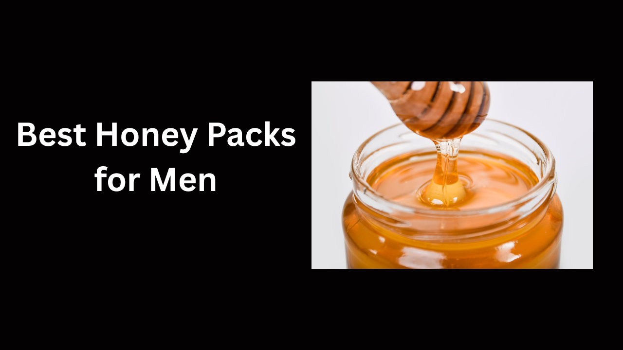 Top 5 Best Honey Packs for Men in 2026